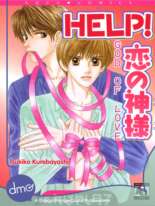 Title details for Help! God of Love by Tsukiko Kurebayashi - Available